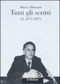 Tutti gli scritti. 6.1971 - 1975