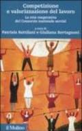 Competizione e valorizzazione del lavoro. La rete cooperativa del consorzio nazionale servizi. Con CD-ROM