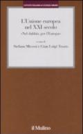 L'Unione Europea nel XXI secolo. «Nel dubbio, per l'Europa»