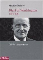 Diari di Washington. 1955 - 1961