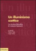 Un illuminismo scettico. La ricerca filosofica di Antonio Santucci