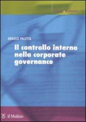 Il controllo interno nella corporate governance. Principi, metodi ed esperienze