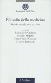 Filosofia della medicina. Metodo, modelli, cura ed errori