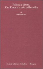 Politica e diritto. Karl Kraus e la crisi della civiltà