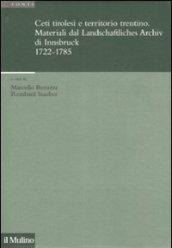 Ceti tirolesi e territorio trentino. Materiali dal Landschaftliches Archiv di Innsbruck (1722 - 1785)