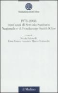 1978-2008: trent'anni di Servizio Sanitario Nazionale e trent'anni di Fondazione Smith Kline