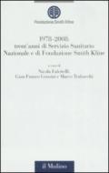 1978-2008: trent'anni di Servizio Sanitario Nazionale e trent'anni di Fondazione Smith Kline