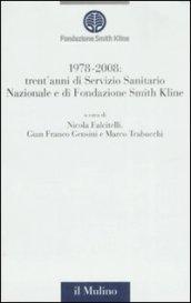 1978-2008: trent'anni di Servizio Sanitario Nazionale e trent'anni di Fondazione Smith Kline