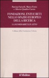 Fondazioni, enti e reti nello spazio europeo della ricerca. La sussidiarietà in atto