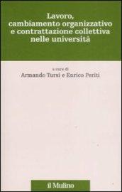 Lavoro, cambiamento organizzativo e contrattazione collettiva nelle università