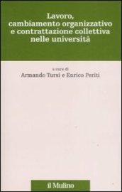 Lavoro, cambiamento organizzativo e contrattazione collettiva nelle università