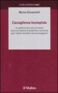 L'accoglienza incompiuta. Le politiche dei comuni italiani verso un sistema di protezione nazionale per i minori stranieri non accompagnati