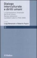 Dialogo interculturale e diritti umani. La Dichiarazione Universale dei Diritti Umani. Genesi, evoluzione e problemi odierni (1948-2008)