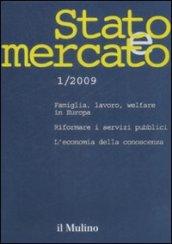 Stato e mercato. Quadrimestrale di analisi dei meccanismi e delle istituzioni sociali, politiche ed economiche (2009). 1.