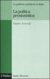 Le politiche pubbliche in Italia. La politica pensionistica