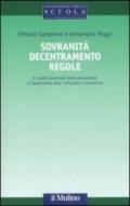 Sovranità, decentramento, regole. I livelli essenziali delle prestazioni e l'autonomia delle istituzioni scolastiche