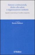 Sistemi costituzionali, diritto alla salute e organizzazione sanitaria. Spunti e materiali per l'analisi comparata