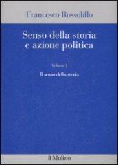 Senso della storia e azione politica. 1.Il senso della storia