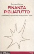 Finanza pigliatutto. Attendendo la rivincita dell'economia reale