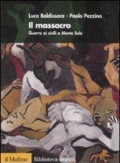 Il massacro. Guerra ai civili a Monte Sole