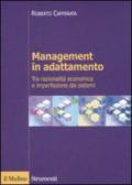 Management in adattamento. Tra razionalità economica e imperfezione dei sistemi