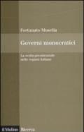 Governi monocratici. La svolta presidenziale nelle regioni italiane