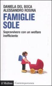 Famiglie sole. Sopravvivere con un welfare inefficiente