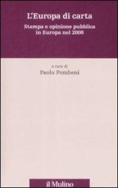 L'Europa di carta. Stampa e opinione pubblica in Europa nel 2008