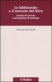 Le biblioteche e il mercato del libro. Analisi del settore e prospettive di sviluppo