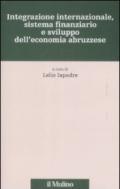 Integrazione internazionale, sistema finanziario e sviluppo dell'economia abruzzese