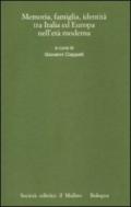Memorie, famiglia, identità tra Italia ed Europa nell'età moderna