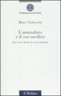 L'ammalato e il suo medico. Successi e limiti di una relazione