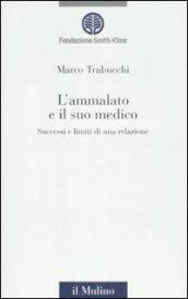 L'ammalato e il suo medico. Successi e limiti di una relazione