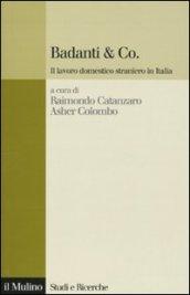 Badanti & Co.: Il lavoro domestico straniero in Italia (Studi e ricerche Vol. 588)