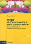 Diritto dell'informazione e della comunicazione. Stampa, radiotelevisione, telecomunicazioni, teatro e cinema