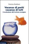 Vacanze di pochi, vacanze di tutti. L'evoluzione del turismo europeo