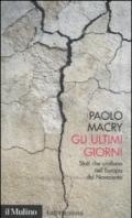 Gli ultimi giorni. Stati che crollano nell'Europa del Novecento