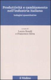 Produttività e cambiamento nell'industria italiana. Indagini Quantitative