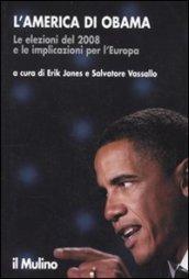 L'America di Obama. Le elezioni del 2008 e le implicazioni per l'Europa