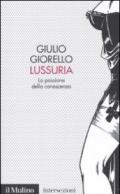 Lussuria. La passione della conoscenza