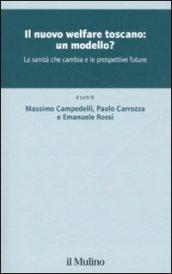 Il nuovo welfare toscano: un modello? La sanità che cambia e le prospettive future