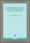 La teoria sociologica e lo stato moderno. Saggi in onore di Gianfranco Poggi