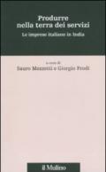 Produrre nella terra dei servizi. Le imprese italiane in India