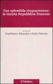 Una splendida cinquantenne: la quinta Repubblica francese