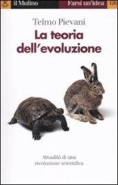 La teoria dell'evoluzione. Attualità di una rivoluzione scientifica