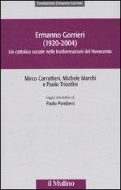 Ermanno Gorrieri (1920-2004). Un cattolico sociale nelle trasformazioni del Novecento