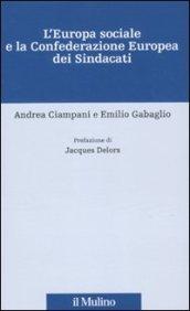 L'Europa sociale e la Confederazione europea dei sindacati