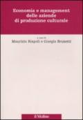 Economia e management delle aziende di produzione culturale