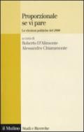 Proporzionale se vi pare. Le elezioni politiche del 2008