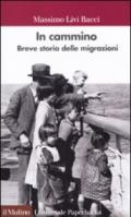 In cammino. Breve storia delle migrazioni